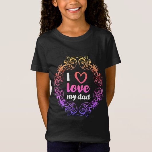 Ik hou van mijn vader meisjes T-shirt (Voorkant)