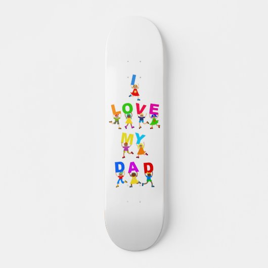 Ik hou van mijn vader skateboard (Voorkant)