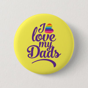 Ik hou van mijn vaders - LGBTQ Vaderdag Pride Ronde Button 5,7 Cm