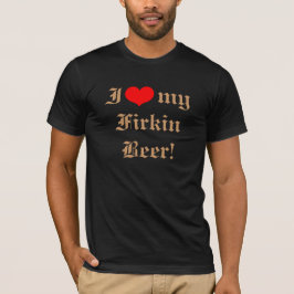 Ik hou van mijn Vaste Bier! T-shirt