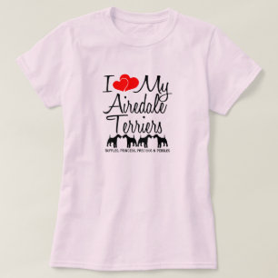 Ik hou van mijn vier Airedale Terrier honden T-shirt