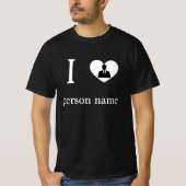 Ik hou van mijn "voeg je naam toe"-aangepaste t-shirt (Voorkant)