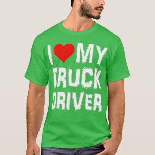 Ik hou van mijn vrachtwagenchauffeur 11 t-shirt