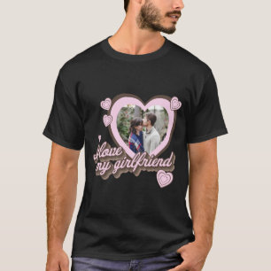 Ik hou van mijn vriendin aangepaste foto T-shirt