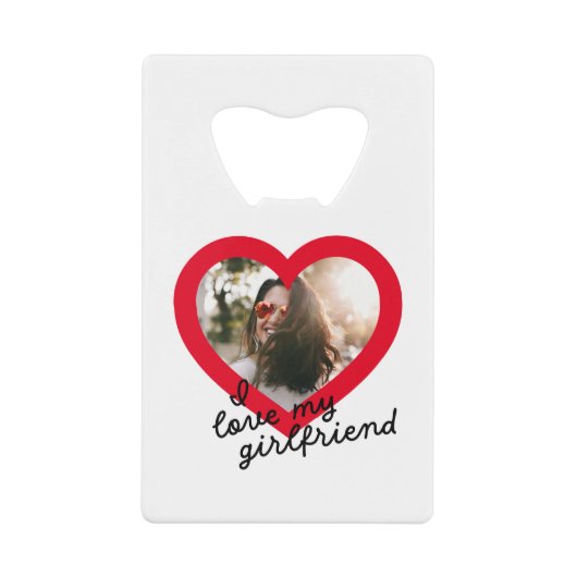 Ik hou van mijn Vriendin Custom Red Valentijns  Fo Creditkaart Flessenopener (Voorkant)
