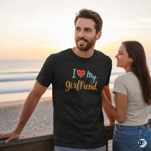 Ik hou van mijn vriendin, een perfecte uitdrukking t-shirt