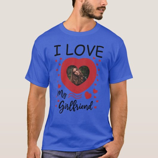 Ik hou van mijn Vriendin Heart Custom Photo T-Shir T-shirt (Voorkant)
