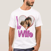 Ik hou van mijn vrouw - Aangepaste foto op maat T-shirt (Voorkant)