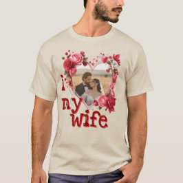 Ik hou van mijn vrouw Aangepaste gepersonaliseerde T-shirt