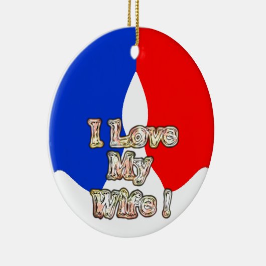 "Ik hou van mijn vrouw" Art Print Keramisch Ornament (Rechts)