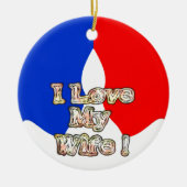 "Ik hou van mijn vrouw" Art Print Keramisch Ornament (Voorkant)