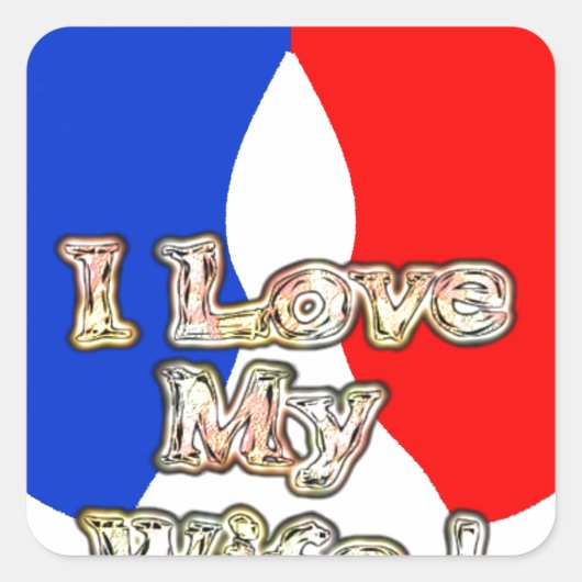 "Ik hou van mijn vrouw" Art Print Vierkante Sticker (Voorkant)