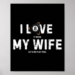 Ik hou van mijn vrouw biljart poolspeler Funny Poster