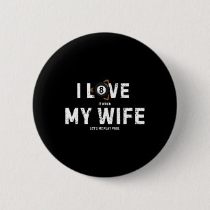 Ik hou van mijn vrouw biljart  poolspeler Funny Ronde Button 5,7 Cm