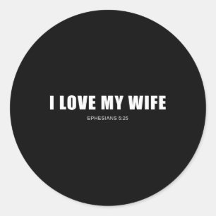 Ik hou van mijn vrouw – Christelijke mannen Efeze Ronde Sticker