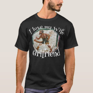 Ik hou van mijn vrouw en vriendin t-shirt