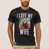 IK HOU VAN MIJN VROUW FOTO AANGEPASTE T-SHIRT (Voorkant)