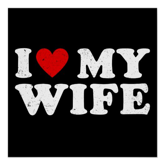 Ik hou van mijn vrouw Funny Retro Distressed Gesch Perfect Poster (Voorkant)