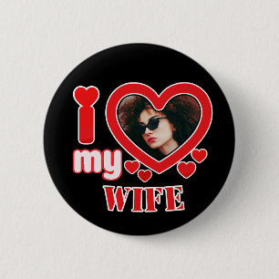 Ik hou van mijn vrouw gepersonaliseerd ronde button 5,7 cm