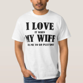 Ik hou van mijn vrouw Golf T-Shirt
