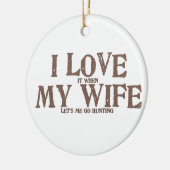 Ik hou van MIJN VROUW (laat me jagen) Keramisch Ornament (Links)