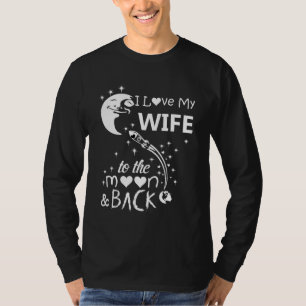Ik hou van mijn vrouw naar de maan en terug t-shirt
