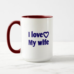 Ik hou van mijn vrouw - Romantisch cadeau voor vro Mok