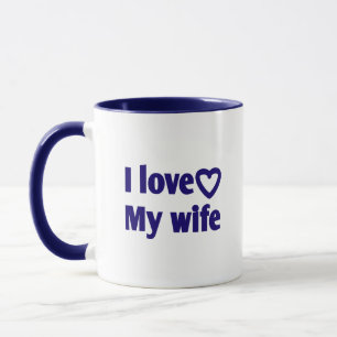 Ik hou van mijn vrouw - Romantisch cadeau voor vro Mok
