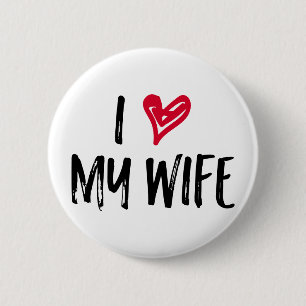 Ik hou van mijn vrouw. ronde button 5,7 cm