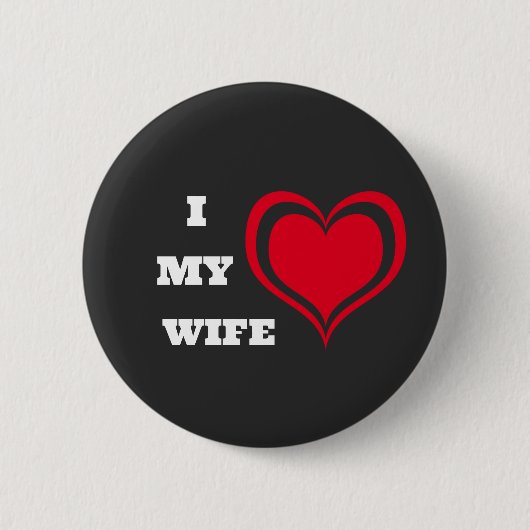 Ik hou van mijn vrouw Schattige hart Custom Ronde Button 5,7 Cm (Voorkant)