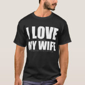 Ik hou van mijn vrouw TShirt (Voorkant)