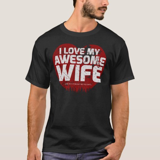 Ik hou van mijn vrouw voor mannen Valentijnse cade T-shirt (Voorkant)