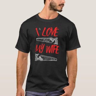 Ik hou van mijn vrouw - Woodworking Carpentry Gift T-shirt