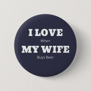 Ik hou van mijn VROUWEN, grappige Beer Lover Joke Ronde Button 5,7 Cm