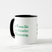 Ik hou van mijn vrouwen zoals ik van mijn Absinthe Mok (Voorkant links)