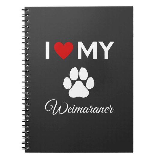 Ik hou van mijn Weimaraner hond aangepaste tekst Notitieboek (Voorkant)