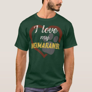 Ik hou van mijn Weimaraner Hondenliefhebber T-shirt