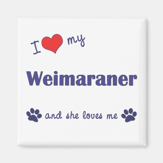 Ik hou van mijn Weimaraner (Vrouw) Magneet (Voorkant)
