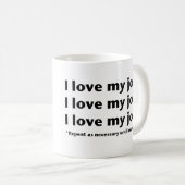 Ik hou van mijn werk* Mok (Voorkant rechts)