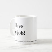 Ik hou van mijn werk...NIET! Funny mug Koffiemok (Voorkant links)