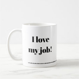 Ik hou van mijn werk...NIET! Funny mug Koffiemok