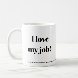 Ik hou van mijn werk...NIET! Funny mug Koffiemok
