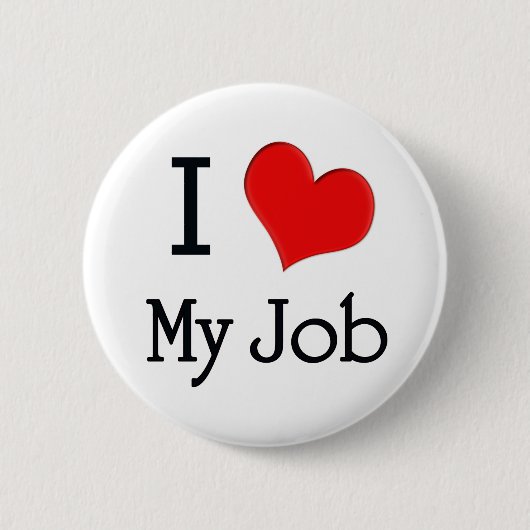 Ik hou van mijn werk ronde button 5,7 cm (Voorkant)