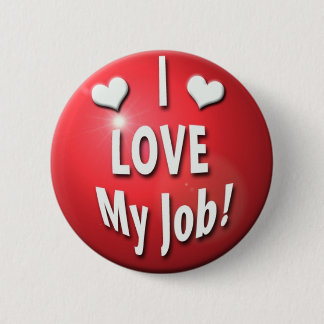 Ik hou van mijn werk ronde button 5,7 cm