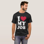 Ik hou van mijn werk t-shirt (Voorkant volledig)