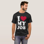 Ik hou van mijn werk t-shirt (Voorkant volledig)