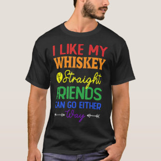 Ik hou van mijn whiskey, maar mijn vrienden kunnen t-shirt