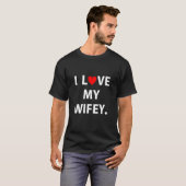 Ik hou van mijn Wifey Couples voor echtgenoot of v T-shirt (Voorkant volledig)