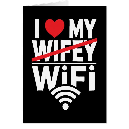 Ik hou van mijn WiFi (niet Wifey) - grappig (Voorkant)