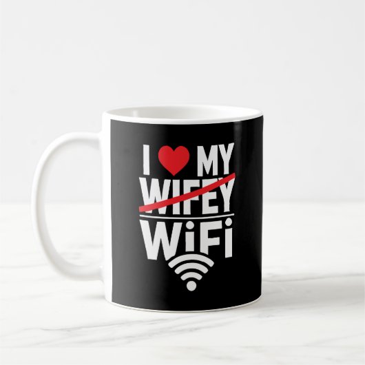 Ik hou van mijn WiFi (niet Wifey) - grappig Koffiemok (Links)